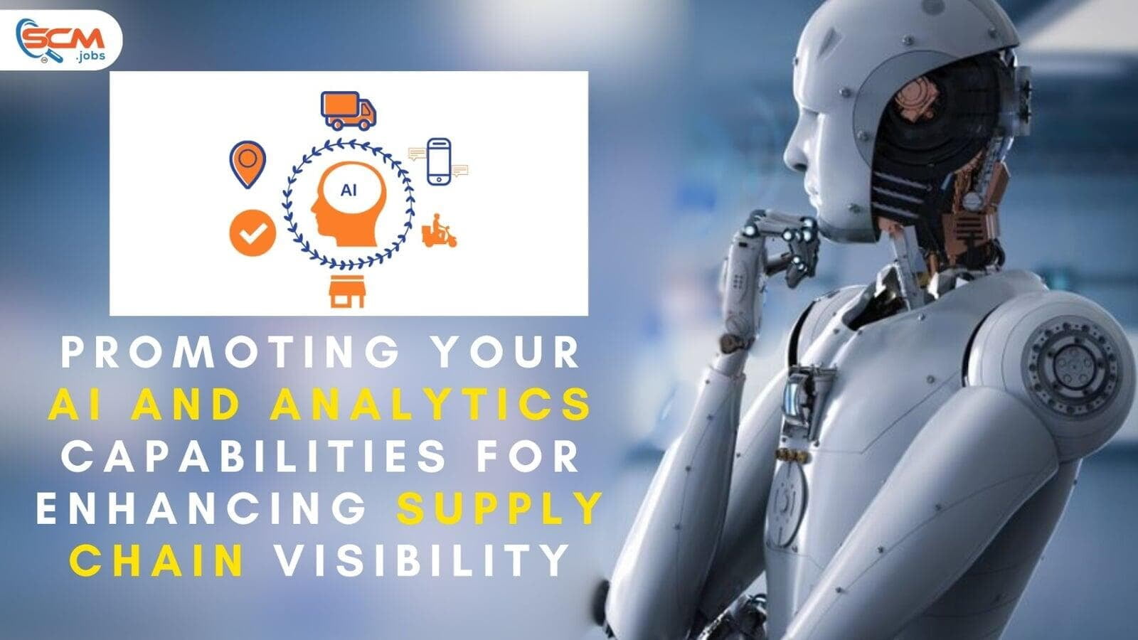 Promoting Your AI and Analytics Capabilities for Enhancing Supply Chain Visibility